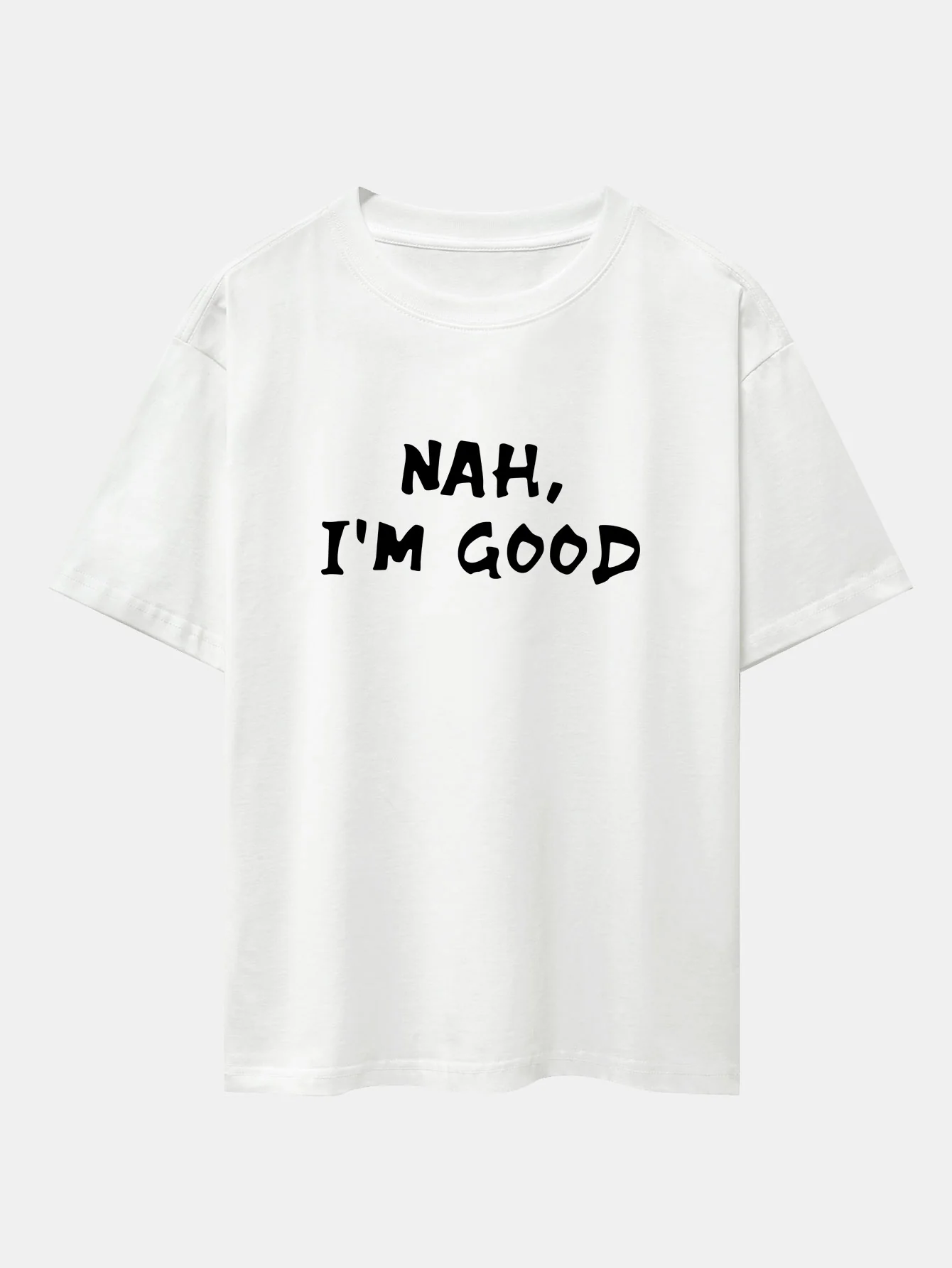 Nah I'm Good Print Drop-Shoulder Oversize T-Shirt