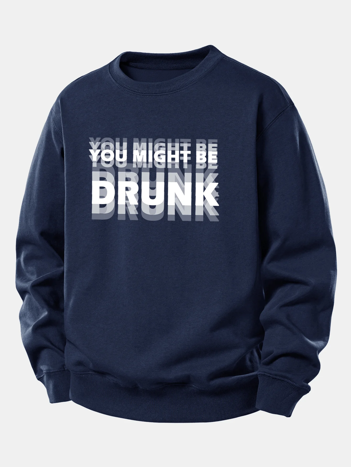 Du Könntest Betrunken Sein Druck Locker Sitzendes Sweatshirt - Image 7