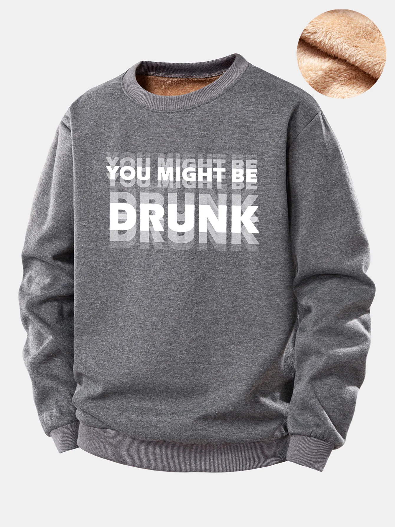 You Might Be Drunk Print Teddy Fleece Lined Sweatshirt - Image 2