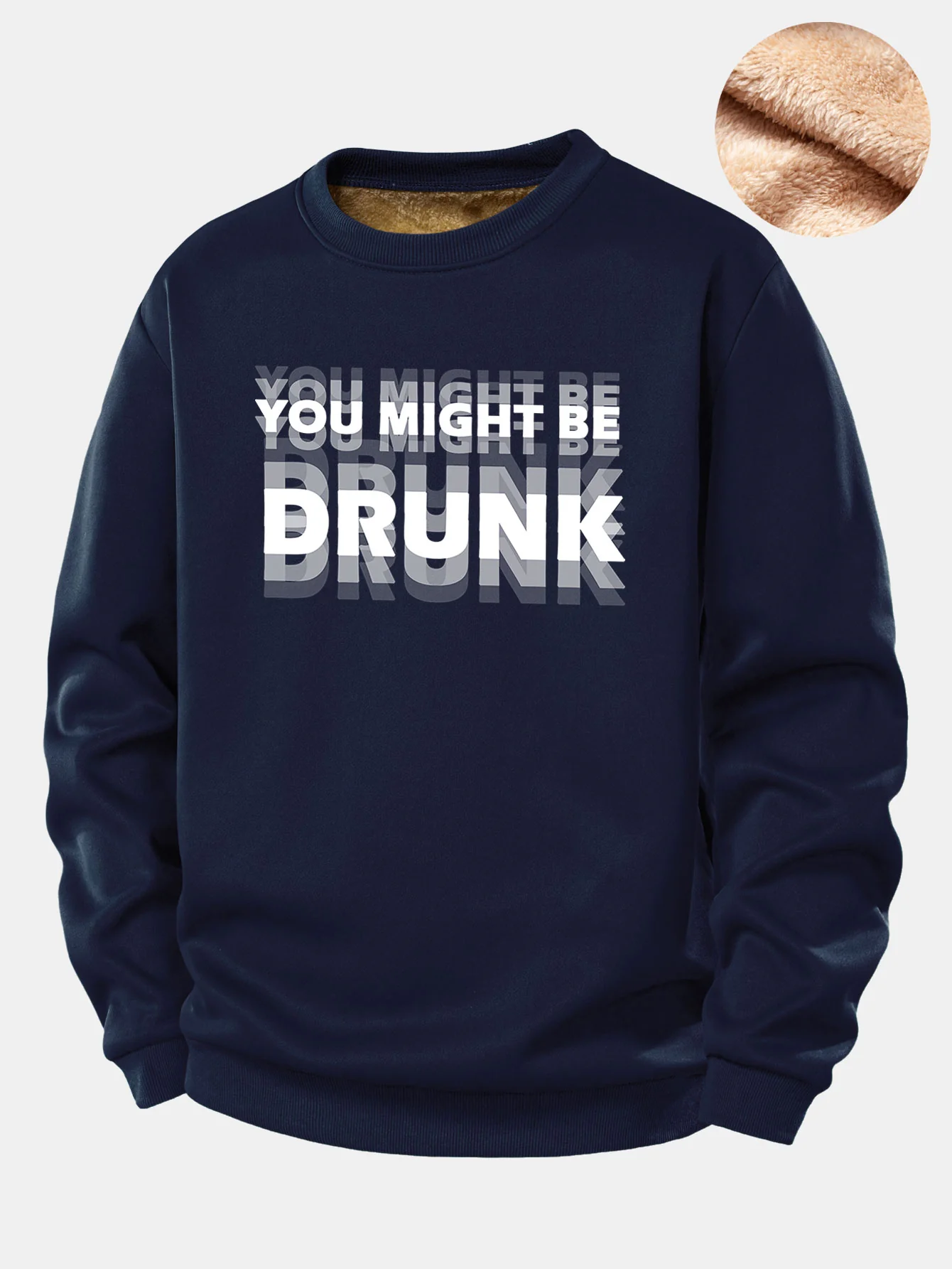You Might Be Drunk Print Teddy Fleece Lined Sweatshirt - Image 3