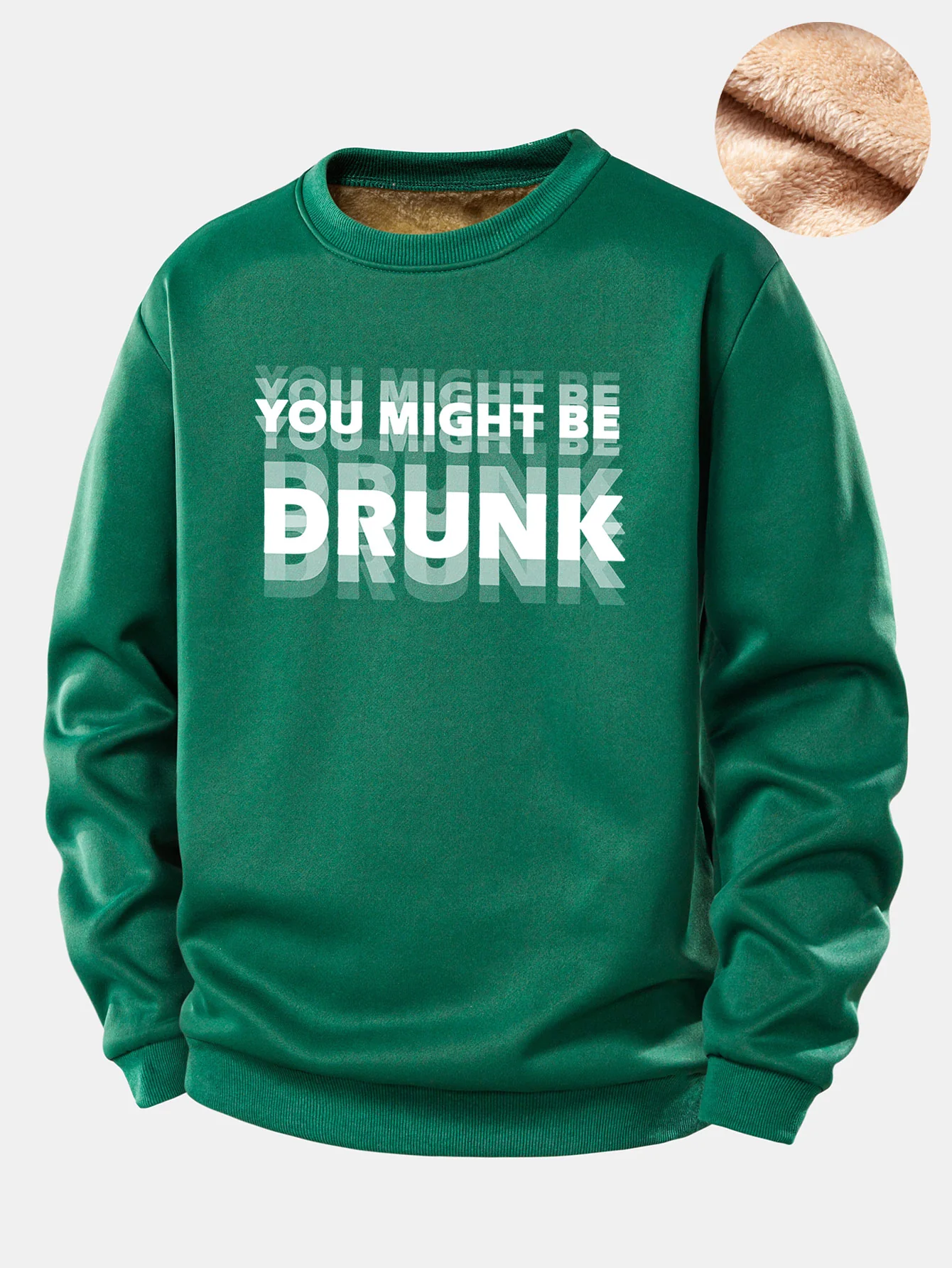 You Might Be Drunk Print Teddy Fleece Lined Sweatshirt - Image 6