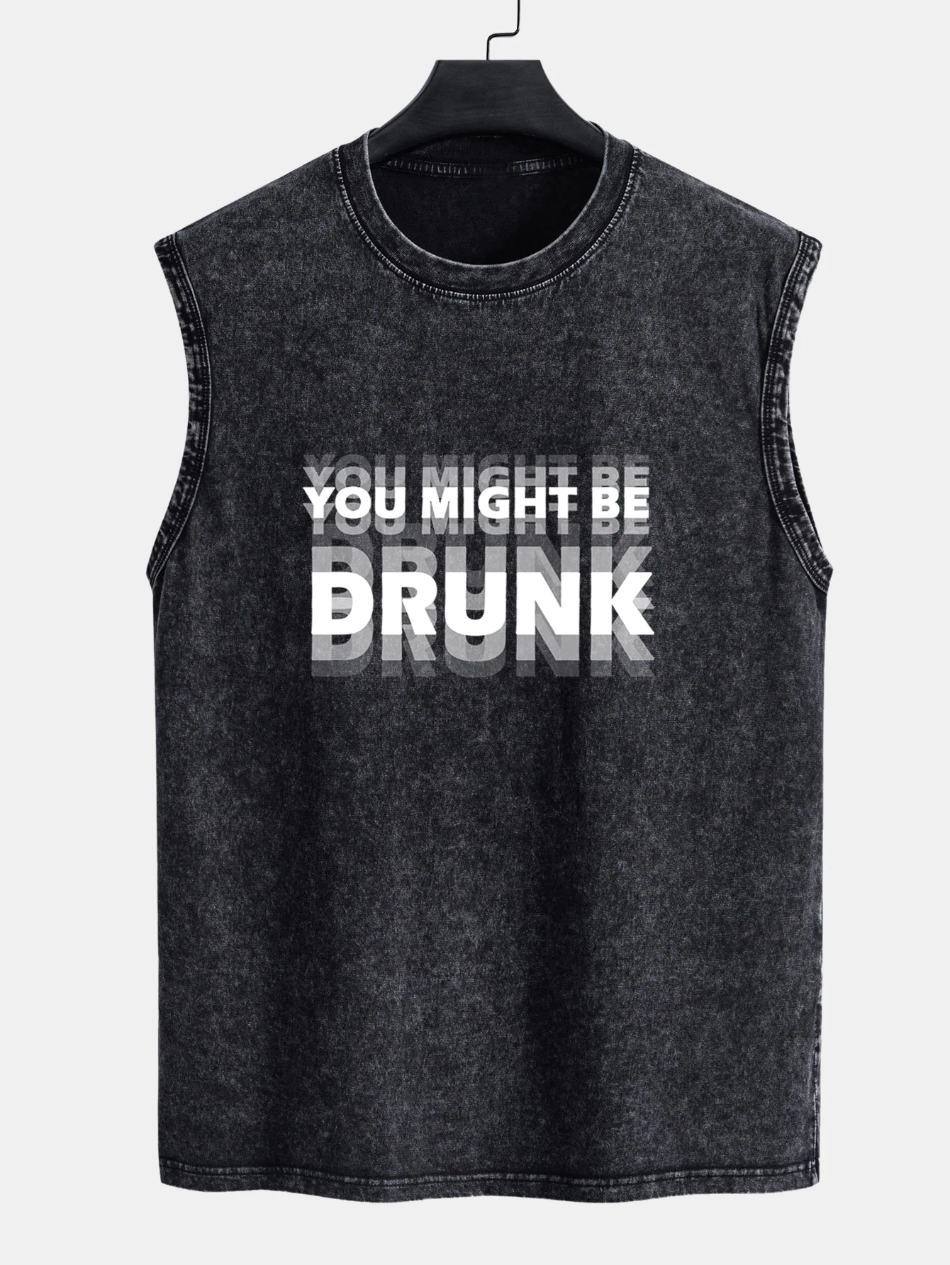 You Might Be Drunk Print Gewaschenes Abgenutztes Tanktop